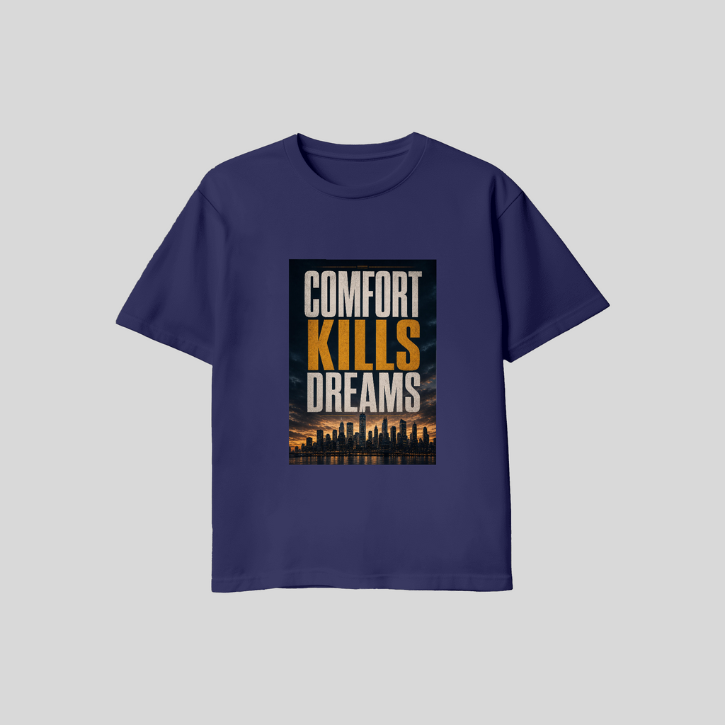 Comfort Kills Dreams