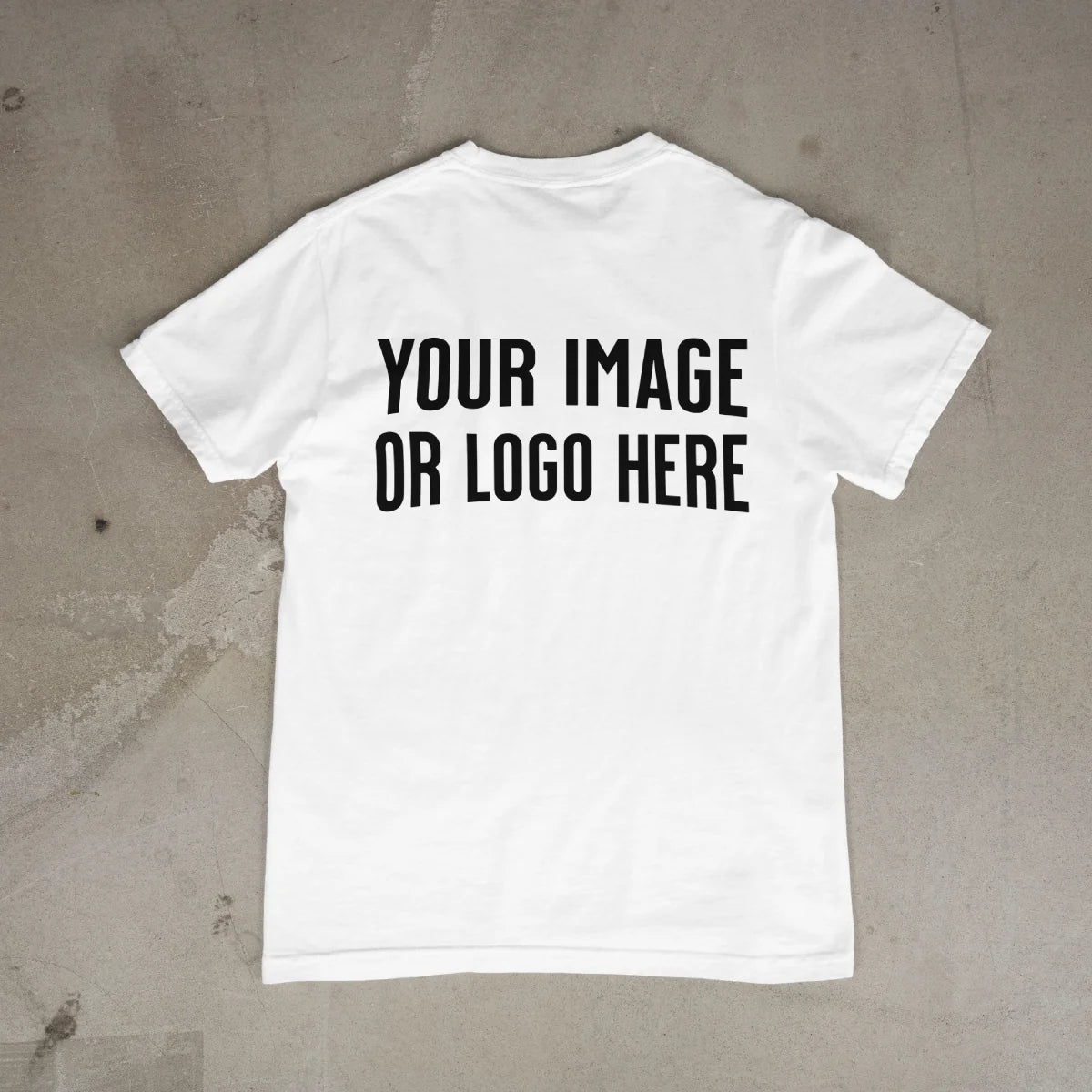 Back of a white tee with “Your Image or Logo Here” customization placeholder